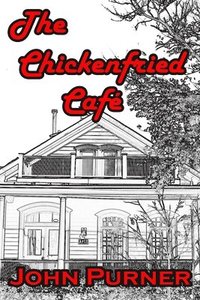 bokomslag The Chickenfried Cafe