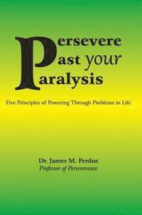 bokomslag Persevere Past your Paralysis