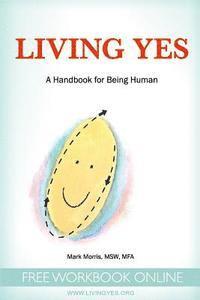 bokomslag Living Yes: A Handbook for Being Human