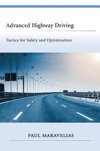 bokomslag Advanced Highway Driving: Tactics for Safety and Optimization