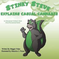bokomslag Stinky Steve Explains Casual Cannabis: An Educational Children's Book about