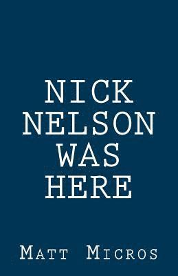 Nick Nelson Was Here 1