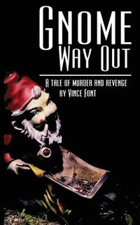 bokomslag Gnome Way Out