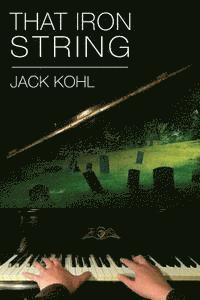 Jack Kohl - That Iron String, Häftad