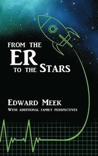 bokomslag From the ER to the Stars: A true story of hope after death