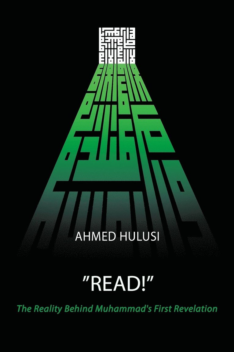 &quot;READ!&quot; (The Reality Behind Muhammad's First Revelation) 1