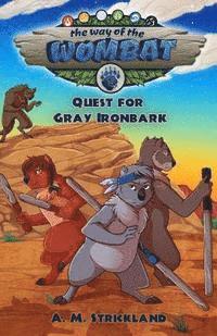 bokomslag The Way of the Wombat: Quest for Gray Ironbark