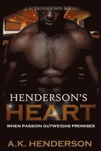 Henderson's Heart: When passion outweighs promise 1