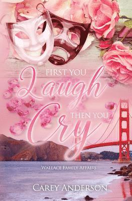 Carey Anderson - Wallace Family Affairs Volume VI: First You Laugh, Then You Cry, Häftad