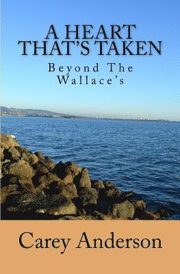 Beyond The Wallace's: A Heart That's Taken 1