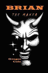 Gregor Cole - Brian the Maker, Häftad
