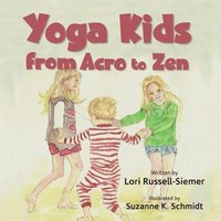 bokomslag Yoga Kids: From Acro to Zen