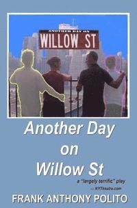 Another Day on Willow St: a play