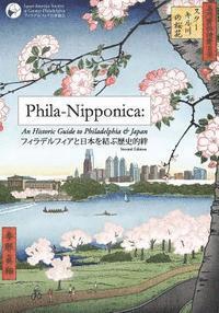 bokomslag Phila-Nipponica: An Historic Guide to Philadelphia & Japan