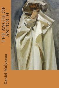 The Angel Of Antioch 1