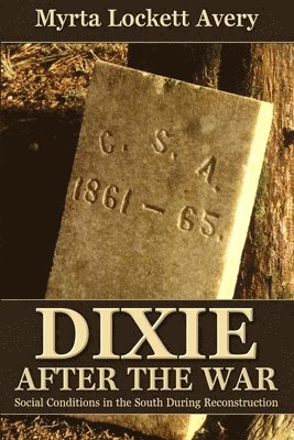Myrta Lockett Avary - Dixie After the War, Häftad