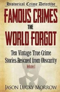 bokomslag Famous Crimes the World Forgot