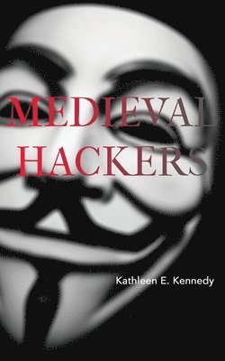 Medieval Hackers 1