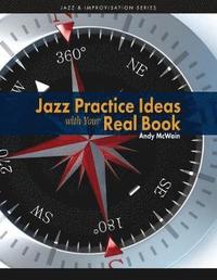 bokomslag Jazz Practice Ideas with Your Real Book