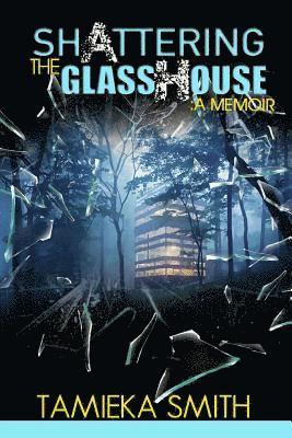 Shattering the Glasshouse: A Memoir 1