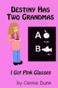 bokomslag Destiny Has Two Grandmas: I Got Pink Glasses