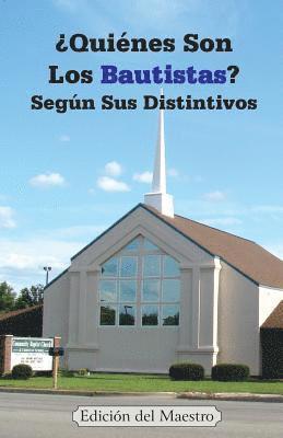 bokomslag ¿Quiénes Son Los Bautistas? Según Sus Distintivos
