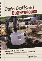 Douglas L. Emery, Douglas L Emery - Dope Deals and Donnybrooks: Jobsite Tribulations of an Over-Retentive Construction Inspector, Inbunden