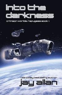 Into the Darkness: Crimson Worlds Refugees 1