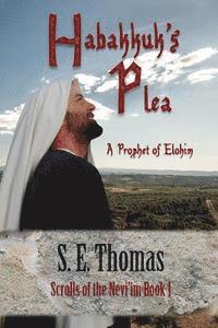 Habakkuk's Plea: A Prophet of Elohim