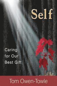 bokomslag Self: Caring for Our Best Gift