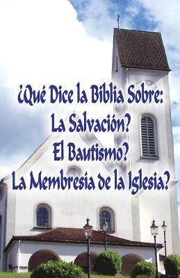 bokomslag ¿Qué Dice la Biblia Sobre: La Salvación?, El Bautismo?, La Membresía de la Iglesia?