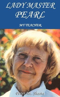 Lady Master Pearl: My Teacher