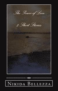 Nikida Bellezza - The Power of Love: 2 Short Stories, Häftad