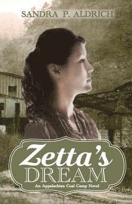 Zetta's Dream: An Appalachian Coal Camp Novel 1