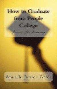 bokomslag How to Graduate from People College