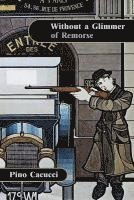 Without A Glimmer of Remorse...