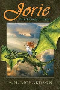 A. H. Richardson - Jorie and the Magic Stones, Häftad