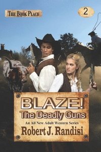 bokomslag Blaze! The Deadly Guns