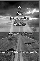 bokomslag It Gets Deeper Than Potholes: A Collection Of Poems