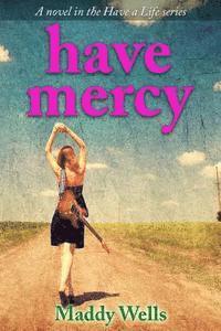 Have Mercy 1