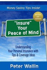 bokomslag 'insure Your Peace of Mind': Understanding Your Personal Insurance with Tips & Coverage Ideas