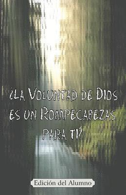 ¿La Voluntad de Dios es un Rompecabeza para Ti? (Edición del Alumno) 1