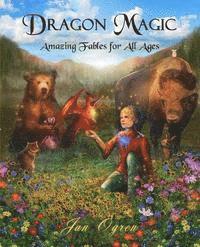 Dragon Magic: Amazing Fables for All Ages 1