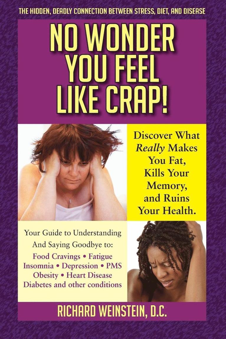 No Wonder You Feel Like Crap! 1