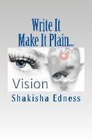 Write It Make It Plain...: Write the Vision Make it Plain 1