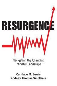 bokomslag Resurgence: Navigating the Changing Ministry Landscape