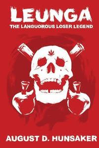 bokomslag Leunga: The Languorous Loser Legend