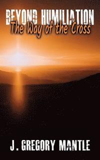 bokomslag Beyond Humiliation: The Way of the Cross