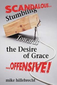 Stumbling Towards the Desire of Grace 1