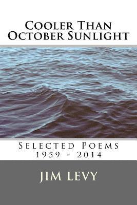 bokomslag Cooler Than October Sunlight: Selected Poems 1959 - 2014